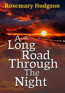 A Long Road Through The Night