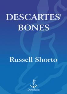 Descartes' Bones Descartes' Bones