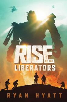 Rise of the Liberators (Terrafide Book 1) Rise of the Liberators (Terrafide Book 1)