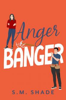 Anger Banger: An Enemies-to-lovers Grumpy Sunshine Romance (Happy Haven Book 2) Anger Banger: An Enemies-to-lovers Grumpy Sunshine Romance (Happy Haven Book 2)