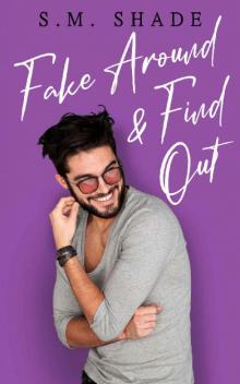 Fake Around and Find Out (Happy Haven Book 1) Fake Around and Find Out (Happy Haven Book 1)