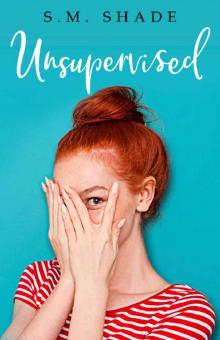 Unsupervised (Slumming It Book 1) Unsupervised (Slumming It Book 1)