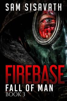 Firebase (Fall of Man, Book 3) Firebase (Fall of Man, Book 3)