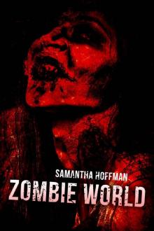 Zombie World (Zombie Apocalypse #3)