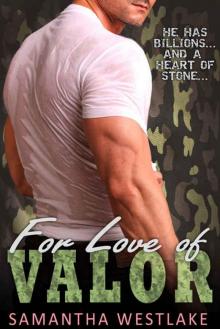 For Love of Valor: A Bad Boy Military Romance