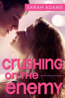Crushing On The Enemy