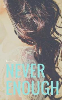 Never Enough Never Enough