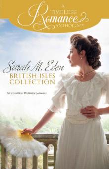 A Timeless Romance Anthology: Sarah M. Eden British Isles Collection A Timeless Romance Anthology: Sarah M. Eden British Isles Collection