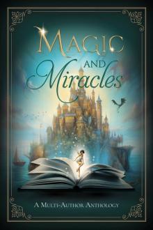 Magic and Miracles Magic and Miracles