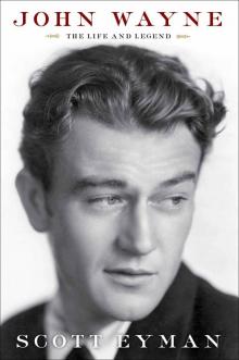 John Wayne: The Life and Legend John Wayne: The Life and Legend