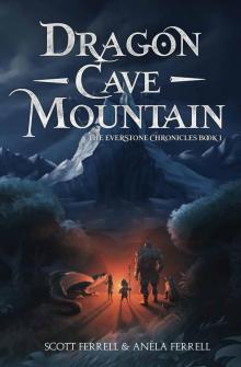 Dragon Cave Mountain (The Everstone Chronicles Book 1) Dragon Cave Mountain (The Everstone Chronicles Book 1)