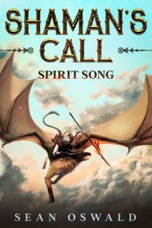 Shaman's Call- Spirit Song: A Litrpg Adventure