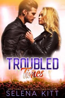 Troubled Times Troubled Times