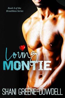 Breathless 4: Loving Montie