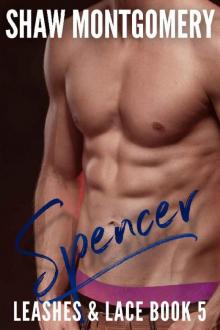 Spencer (Leashes & Lace Book 5) Spencer (Leashes & Lace Book 5)