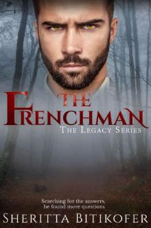 The Frenchman_A Legacy Series Novella The Frenchman_A Legacy Series Novella