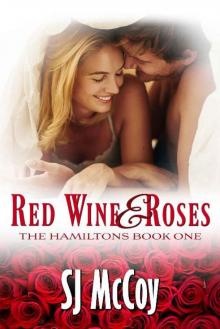 Red Wine and Roses (The Hamiltons Book 1) Red Wine and Roses (The Hamiltons Book 1)