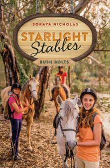 Starlight Stables: Bush Bolts Starlight Stables: Bush Bolts