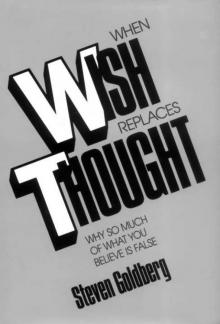 When Wish Replaces Thought When Wish Replaces Thought
