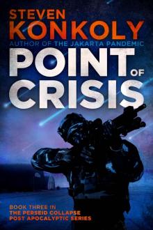 Point of Crisis (The Perseid Collapse Post Apocalyptic Series) Point of Crisis (The Perseid Collapse Post Apocalyptic Series)