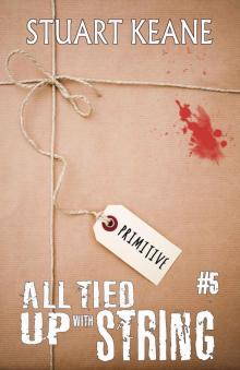 Primitive: All Tied Up With String #5