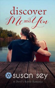Discover Me & You, A Devil's Kettle Romance: Book 2
