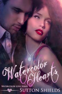Watercolor Hearts (Watercolor Love Book 1) Watercolor Hearts (Watercolor Love Book 1)