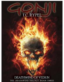 Gonji: Deathwind of Vedun: The Deathwind Trilogy, Book Three