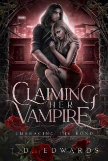 Claiming Her Vampire: Embracing The Bond