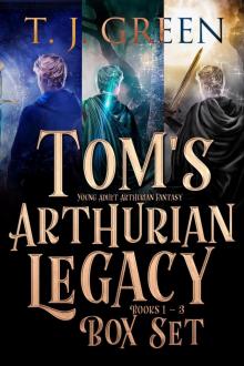 Tom's Arthurian Legacy: Box Set Books 1 - 3