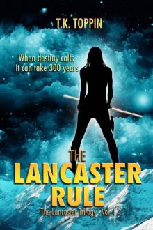 The Lancaster Rule - The Lancaster Trilogy Vol. I