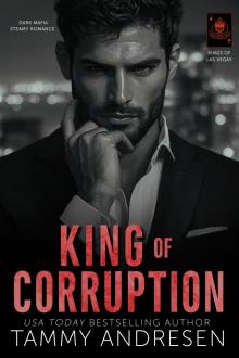 King of Corruption: Dark, Mafia, Steamy Romance (Kings of Las Vegas Book 4) King of Corruption: Dark, Mafia, Steamy Romance (Kings of Las Vegas Book 4)