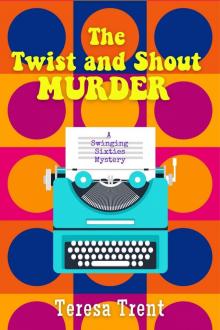 The Twist and Shout Murder The Twist and Shout Murder