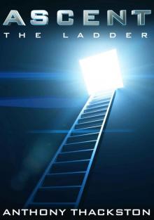 Ascent: (Book 1) The Ladder Ascent: (Book 1) The Ladder