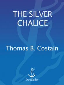 The Silver Chalice The Silver Chalice