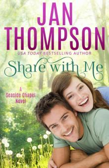 Share with Me: Seaside Chapel Book 1 Share with Me: Seaside Chapel Book 1