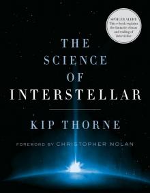 The Science of Interstellar The Science of Interstellar
