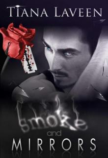 Smoke and Mirrors Smoke and Mirrors