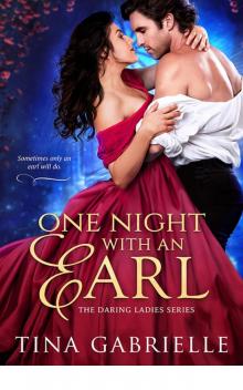 One Night with an Earl (Daring Ladies) One Night with an Earl (Daring Ladies)