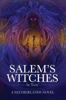 Salem's Witches (Neitherlands Book 1) Salem's Witches (Neitherlands Book 1)