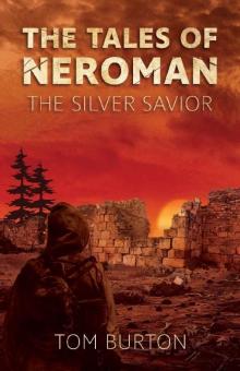 The Tales of Neroman: The Silver Savior The Tales of Neroman: The Silver Savior