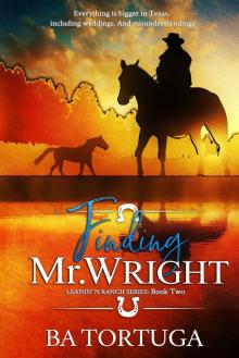 Finding Mr. Wright (Leanin' N Book 2) Finding Mr. Wright (Leanin' N Book 2)