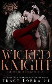 Wicked Knight: A Dark High School Bully Romance (Knight's Ridge Empire Book 1) Wicked Knight: A Dark High School Bully Romance (Knight's Ridge Empire Book 1)