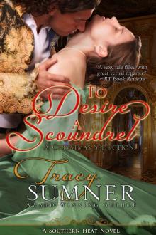 To Desire a Scoundrel: A Christmas Seduction (Southern Heat Book 2)