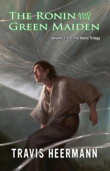 The Ronin and the Green Maiden