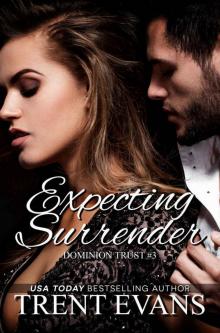 Expecting Surrender (Dominion Trust Book 3)