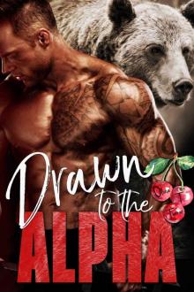 Drawn to the Alpha: Alphas in Heat Book Two