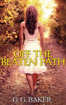 Off the Beaten Path Off the Beaten Path