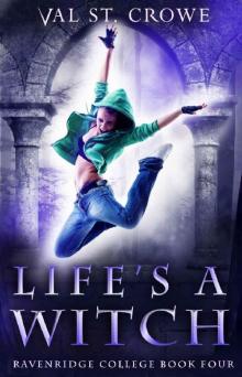 Life's a Witch (Ravenridge College Book 4)