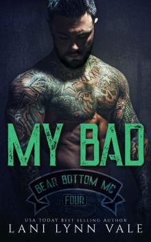 My Bad- Lani Lynn Vale